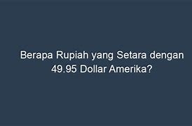 128 49 Usd Berapa Rupiah