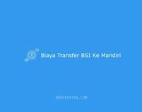 Transfer Bsi Ke Mandiri Maksimal Berapa